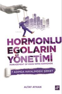Hormonlu Egoların Yönetimi - Agora Kitaplığı