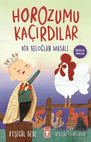 Horozumu Kaçırdılar - Bir Keloğlan Masalı - Timaş Çocuk
