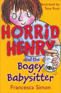 Horrid Henry And The Bogey Babysitter - Orion Children's Books