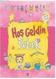 Hoş Geldin Bebek - Kız (Bebek Güncesi) - Parodi Yayınları
