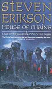 House Of Chains (Malazan Book Of The Fallen 4) - Bantam UK