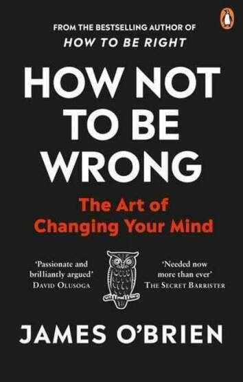 How Not to Be Wrong: The Art of Changing Your Mind - Ebury Press