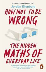 How Not To Be Wrong: The Hidden Maths Of Everyday Life - Penguin Books UK