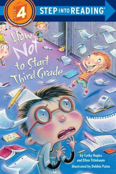 How Not To Start Third Grade (Step Into Reading, Step 4) - Random House USA