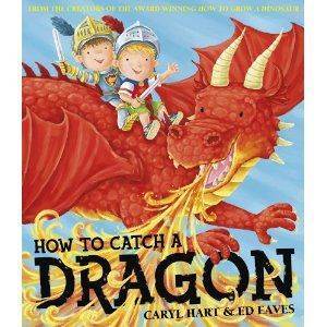 How to Catch a Dragon - Simon & Schuster Children’s