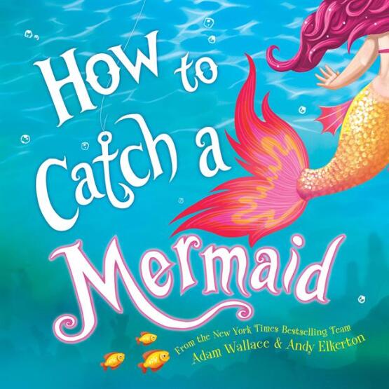 How to Catch a Mermaid - How to Catch - 1