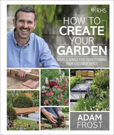 How to Create Your Garden - Dorling Kindersley UK