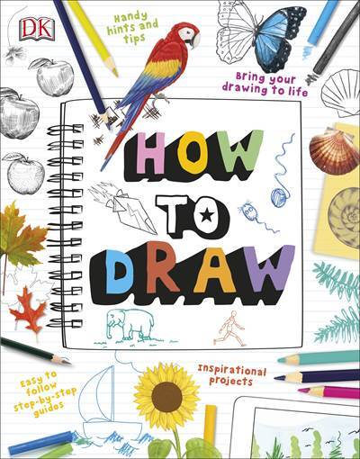 How to Draw - Dorling Kindersley UK