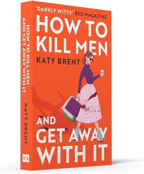 How to Kill Men and Get Away With It - Harper Collins UK