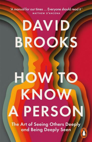 How to Know a Person The Art of Seeing Others Deeply and Being Deeply Seen - 2
