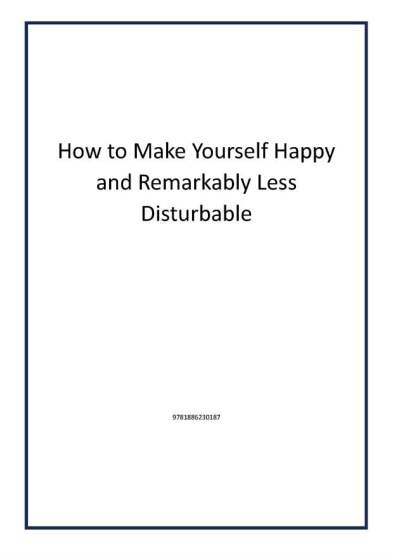 How to Make Yourself Happy and Remarkably Less Disturbable - Publisher