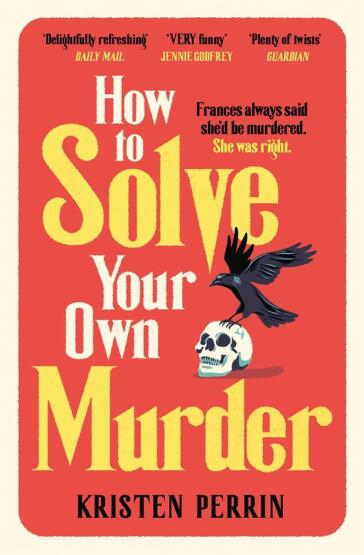 How to Solve Your Own Murder - Quercus