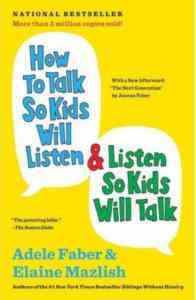 How To Talk So Kids Will Listen and Listen - Scribner