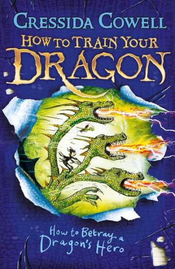 How to Train Your Dragon: How to Betray a Dragon's Hero - Hodder Children's Books