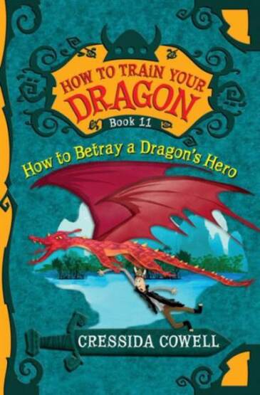 How to Train Your Dragon: How to Betray a Dragon's Hero - Little Brown USA
