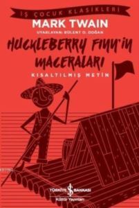 Huckleberry Finn'in Maceraları; Kısaltılmış Metin - İş Bankası Kültür Yayınları