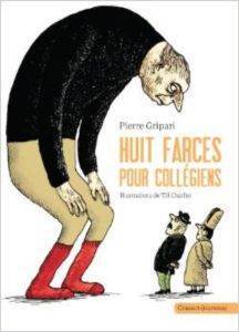 Huit farces pour collégiens - Grasset
