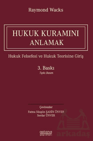 Hukuk Kuramını Anlamak - Astana Yayınları