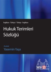 Hukuk Terimleri Sözlüğü (İngilizce - Türkçe / Türkçe İngilizce) - Beta Yayınevi