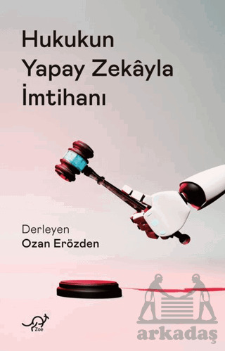 Hukukun Yapay Zekayla İmtihanı - Zoe Kitap