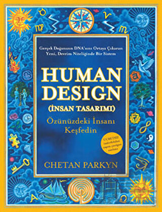 Human Design (İnsan Tasarımı); Özünüzdeki İnsanı Keşfedin - Butik Yayınları