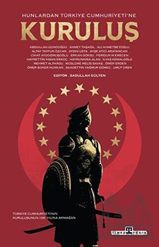 Hunlardan Türkiye Cumhuriyeti’Ne Kuruluş - Timaş Yayınları