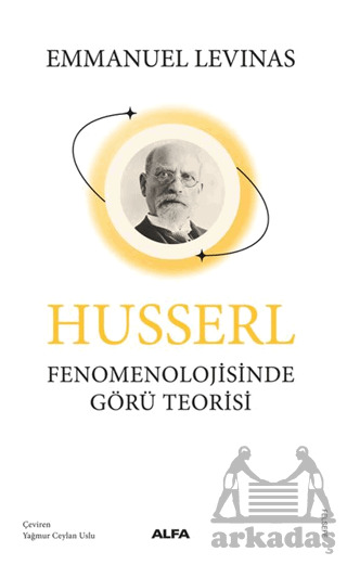 Husserl Fenomenolojisinde Görü Teorisi - Alfa Yayınları