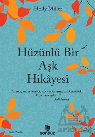 Hüzünlü Bir Aşk Hikayesi - Sonsuz Kitap Yayınları