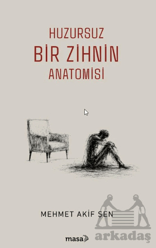 Huzursuz Bir Zihnin Anatomisi - Masa Kitap
