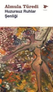 Huzursuz Ruhlar Şenliği - Alakarga