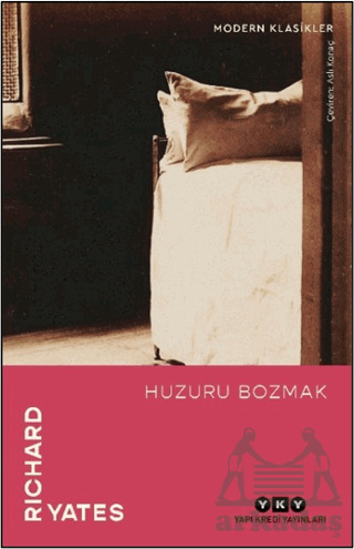 Huzuru Bozmak - Yapı Kredi Yayınları