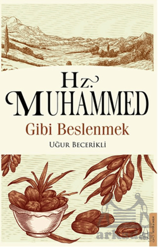 Hz. Muhammed Gibi Beslenmek - Destek Yayınları