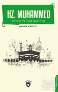 Hz. Muhammed Hayatı Ve Dini Öğretisi - 1