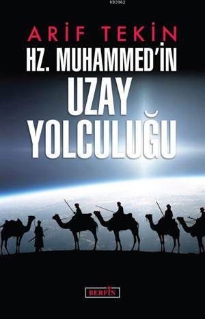 Hz. Muhammed'in Uzay Yolculuğu - 1