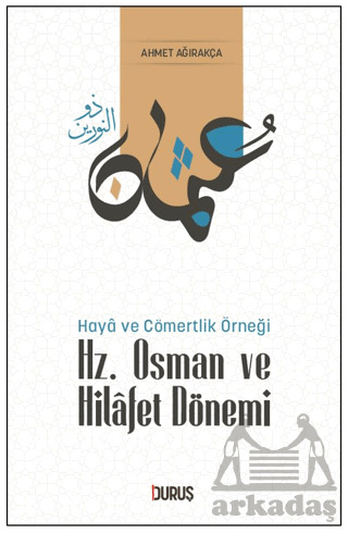 Hz. Osman Ve Hilafet Dönemi - 1