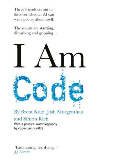 I Am Code An Artificial Intelligence Speaks - 1