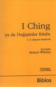 I Ching ya da Değişimler Kitabı; C. G. Jungun Önsözü ile - 1