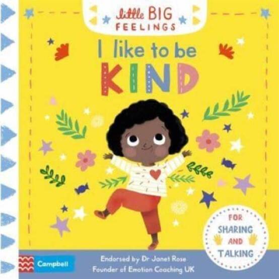 I Like to Be Kind - Little Big Feelings - Campbell Books