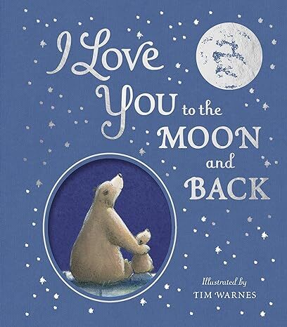 I Love You To The Moon And Back (Hardcover) - Little Tiger Press