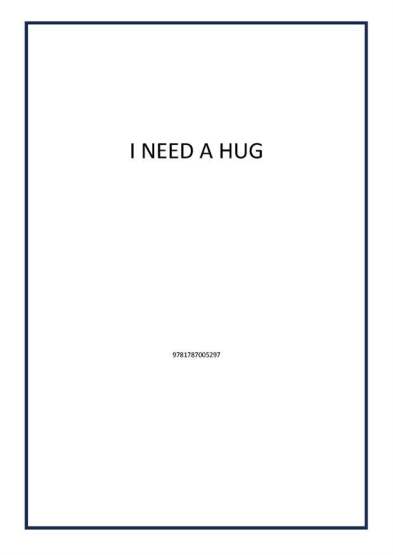 I NEED A HUG - 1