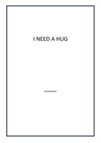 I NEED A HUG - Publisher