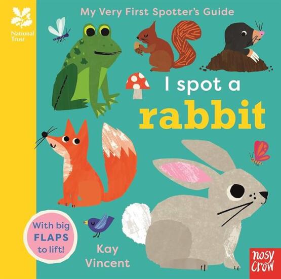 I Spot a Rabbit - My Very First Spotter's Guide - Nosy Crow