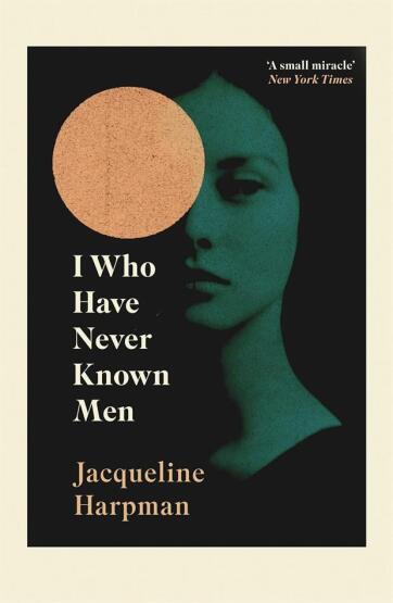 I Who Have Never Known Men - 1