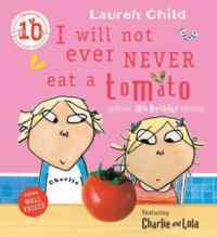 I Will Not Ever Never Eat a Tomato - Orchard Books