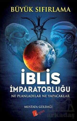 İblis İmparatorluğu / Büyük Sıfırlama - Lopus Yayınları