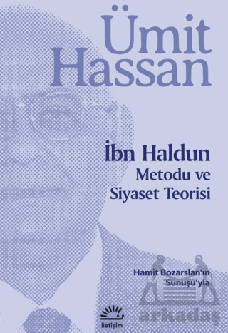 İbn Haldun Metodu Ve Siyaset Teorisi - İletişim Yayınevi