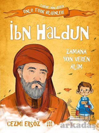 İbn Haldun - Zamana Yön Veren Alim - Dokuz Çocuk