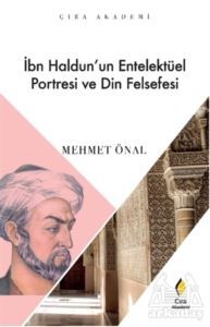 İbn Haldun’Un Enetelektüel Portresi Ve Din Felsefesi - 1