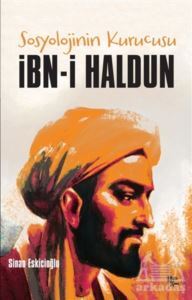 İbn-İ Haldun - Sosyolojinin Kurucusu - 1