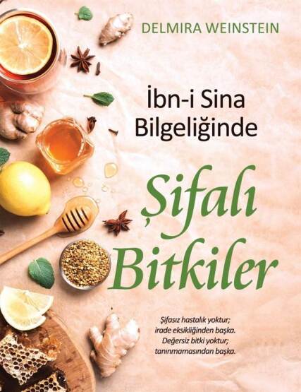 İbn-İ Sina Bilgeliğinde Şifalı Bitkiler - Yediveren Yayınları